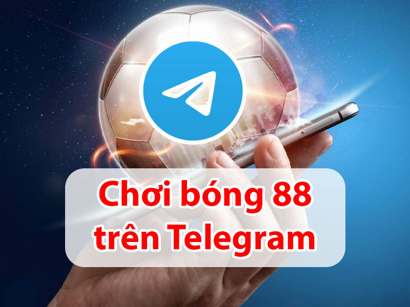 Choi-bong-88-tren-telegram